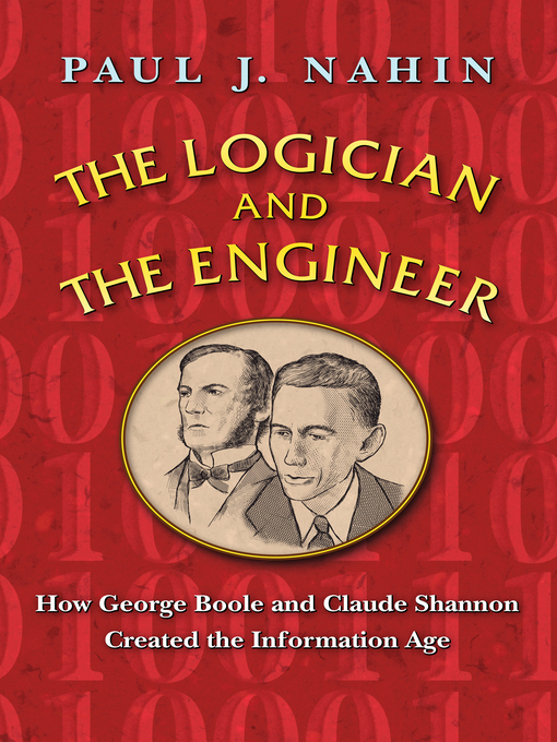 Title details for The Logician and the Engineer by Paul J. Nahin - Available